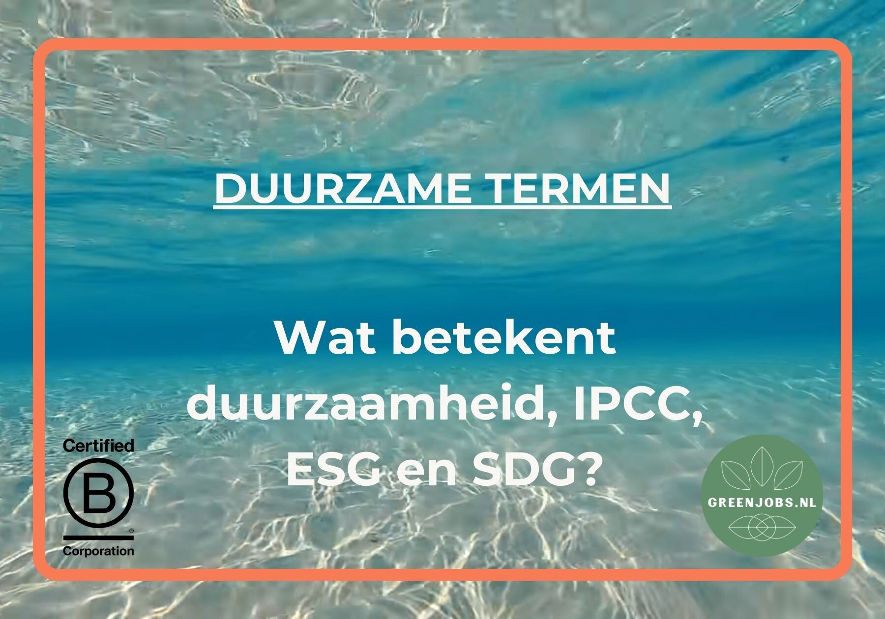 Wat betekent duurzaamheid, IPCC, ESG en SDG nou eigenlijk?