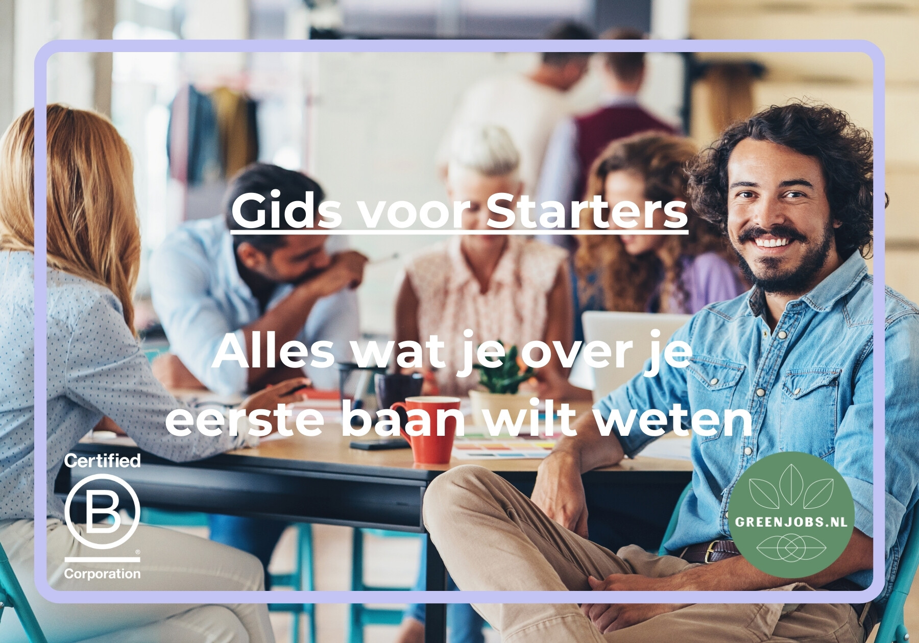 Gids voor Starters op de Arbeidsmarkt!