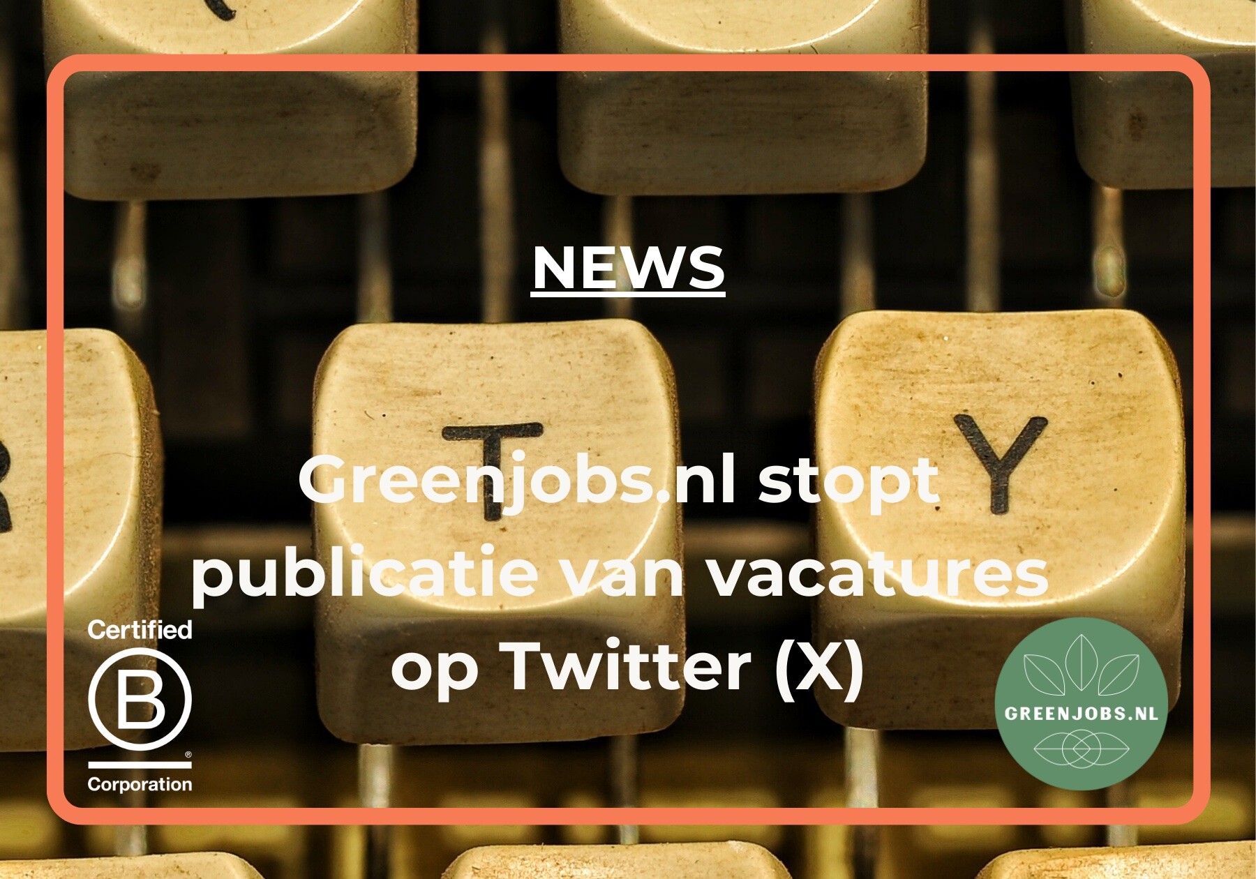 Greenjobs.nl stopt publicatie van vacatures op Twitter: Een verschuiving naar gerichtere platformen