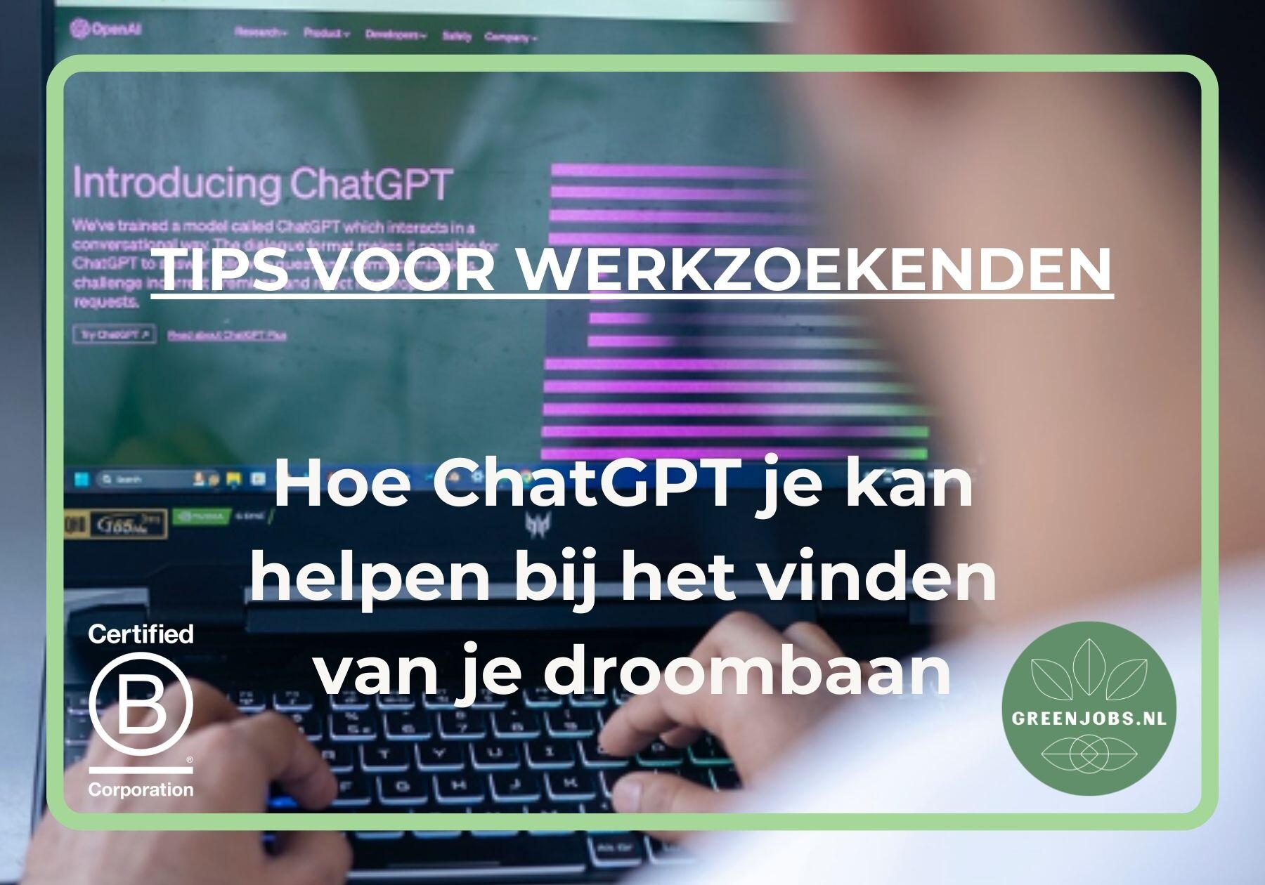 Hoe ChatGPT je kan helpen bij het vinden van je droombaan