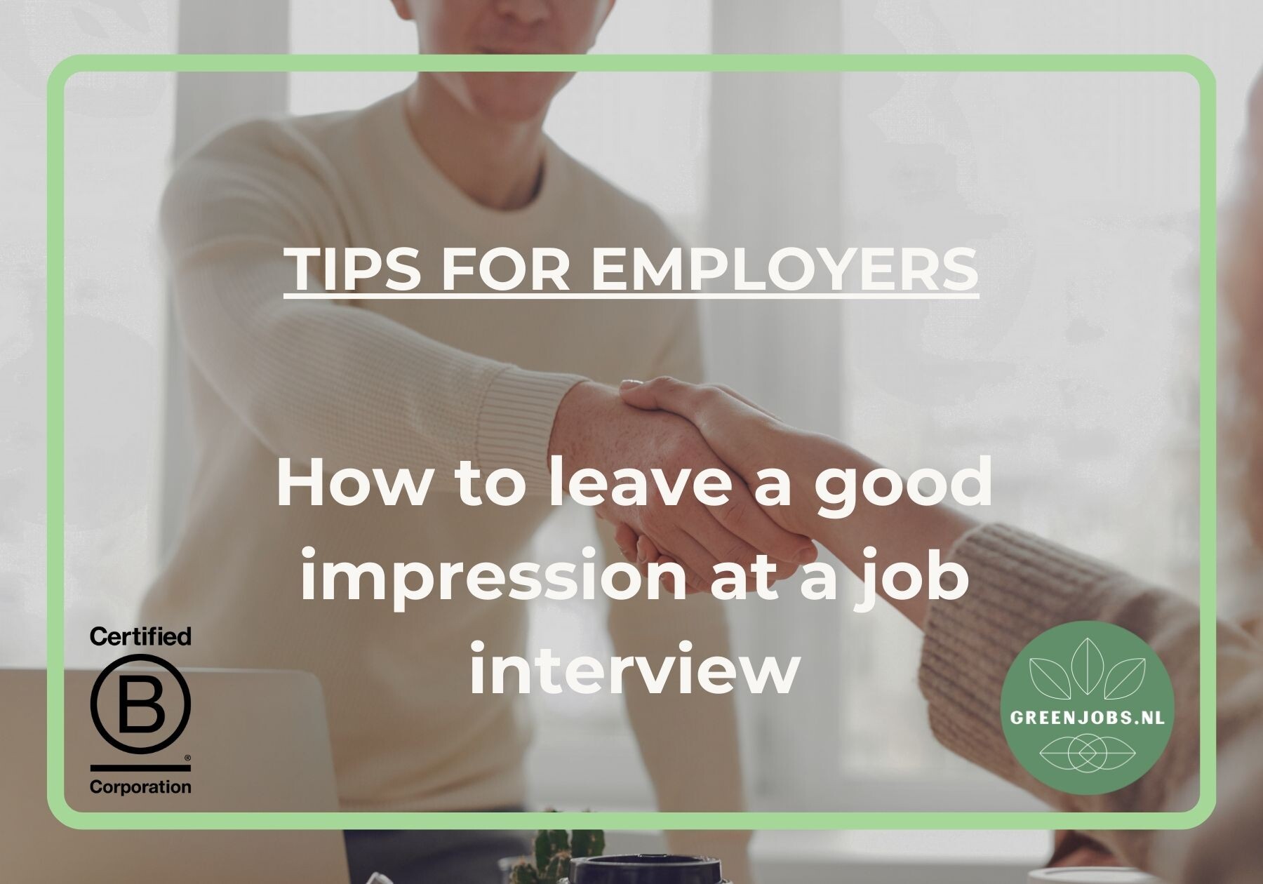 9 Tips to leave a good impression during a job interview