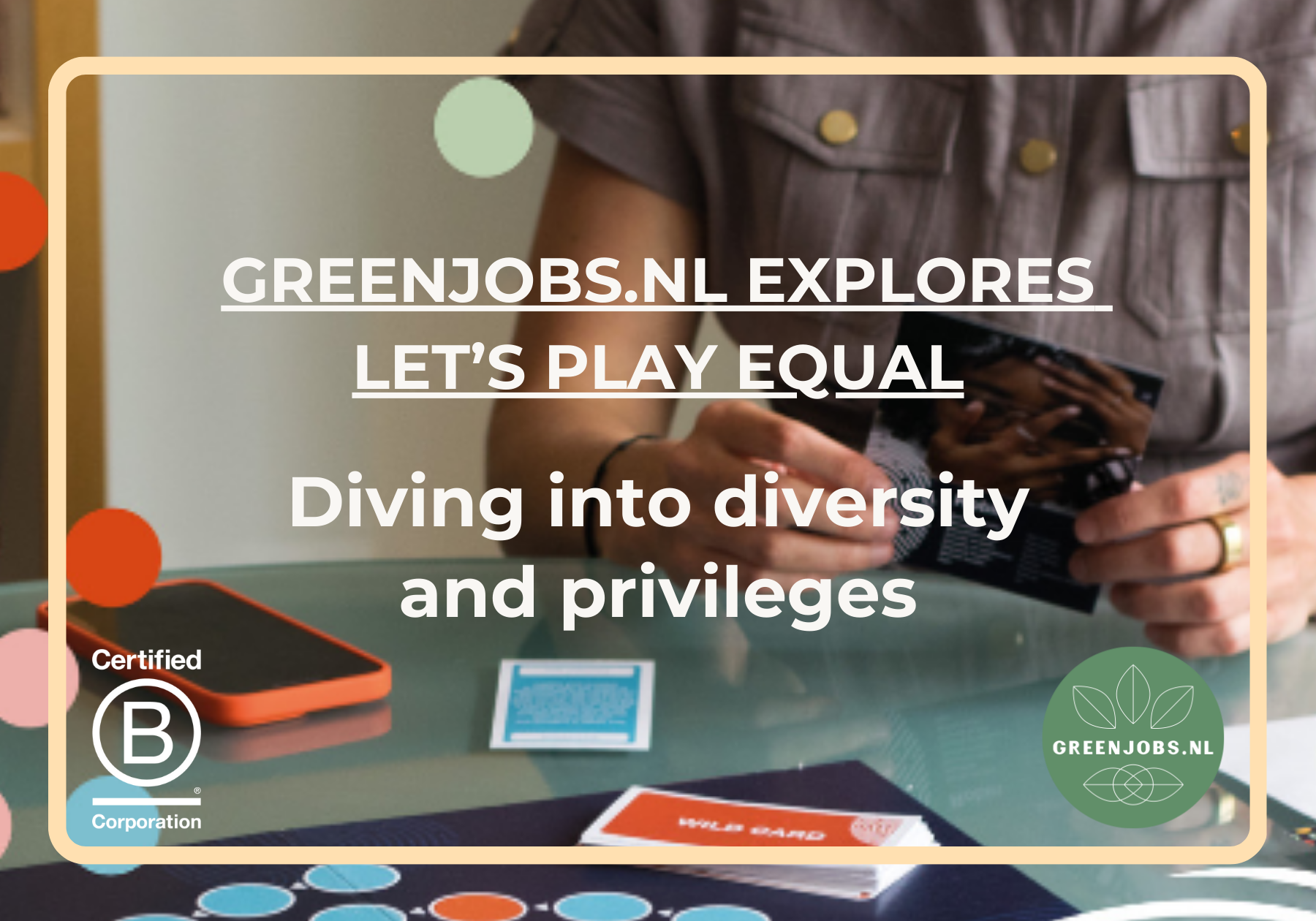 Greenjobs.nl explores Let’s play equal: Diving into diversity and privilege