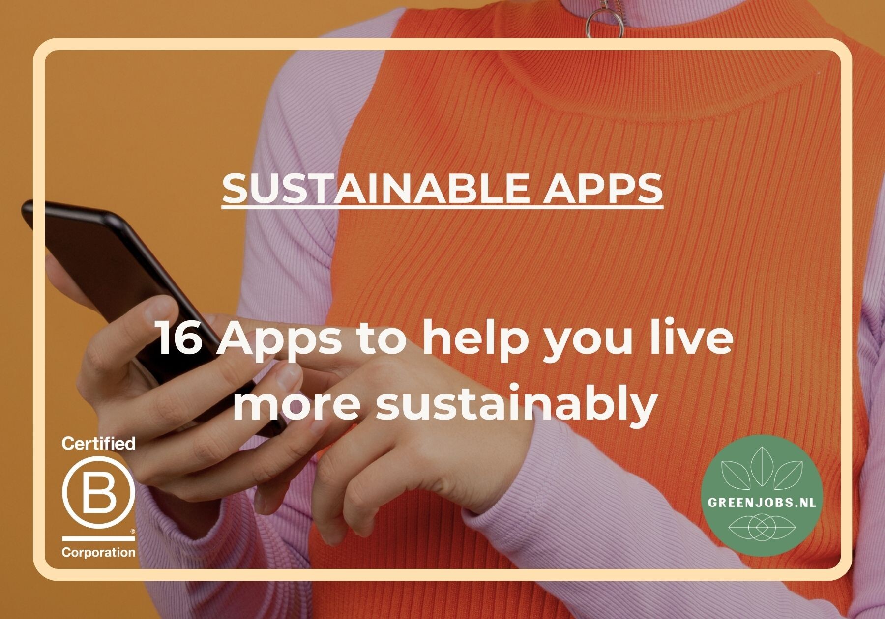 16 Handy apps to help you live more sustainably