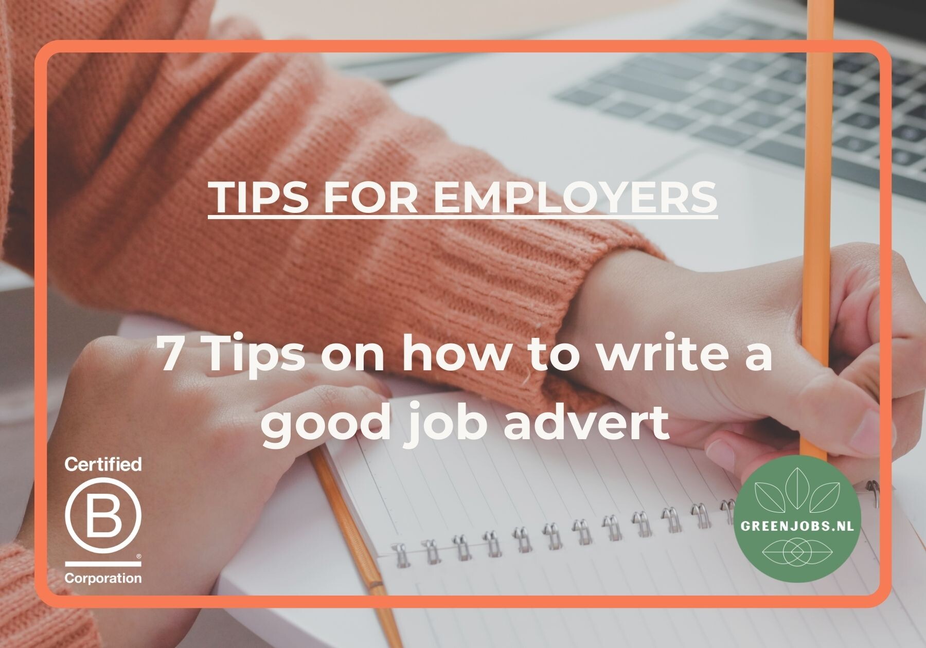 7 Tips on how to write a good job advert