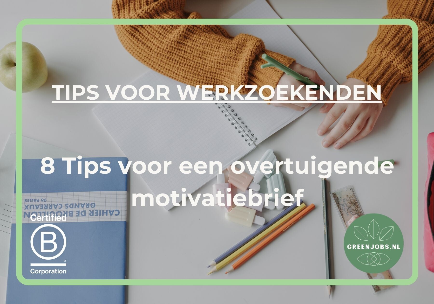 8 Tips voor een overtuigende motivatiebrief