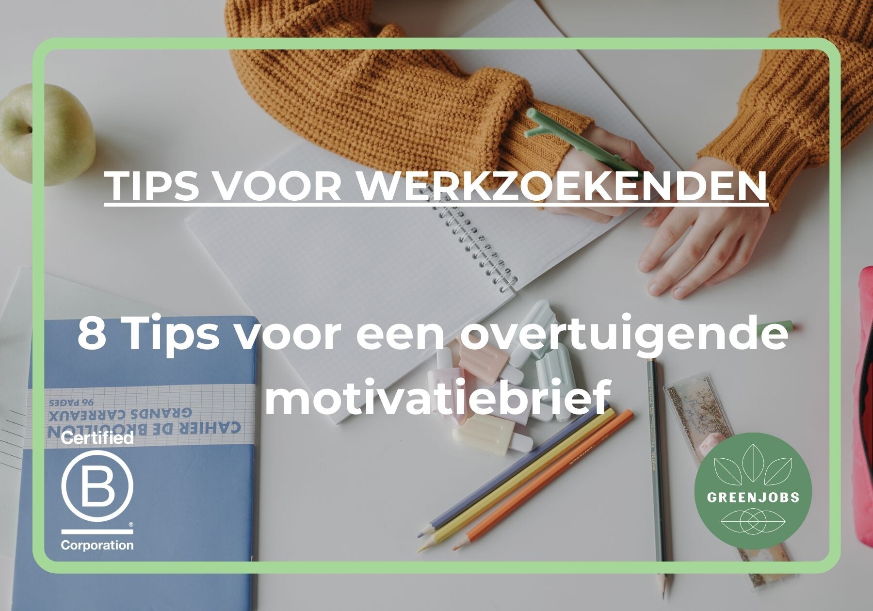8 Tips voor een overtuigende motivatiebrief