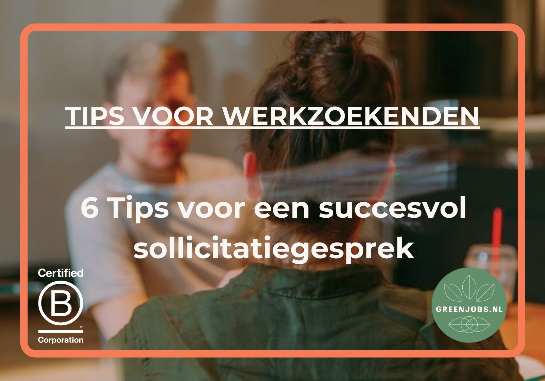 6 tips voor een succesvol sollicitatiegesprek