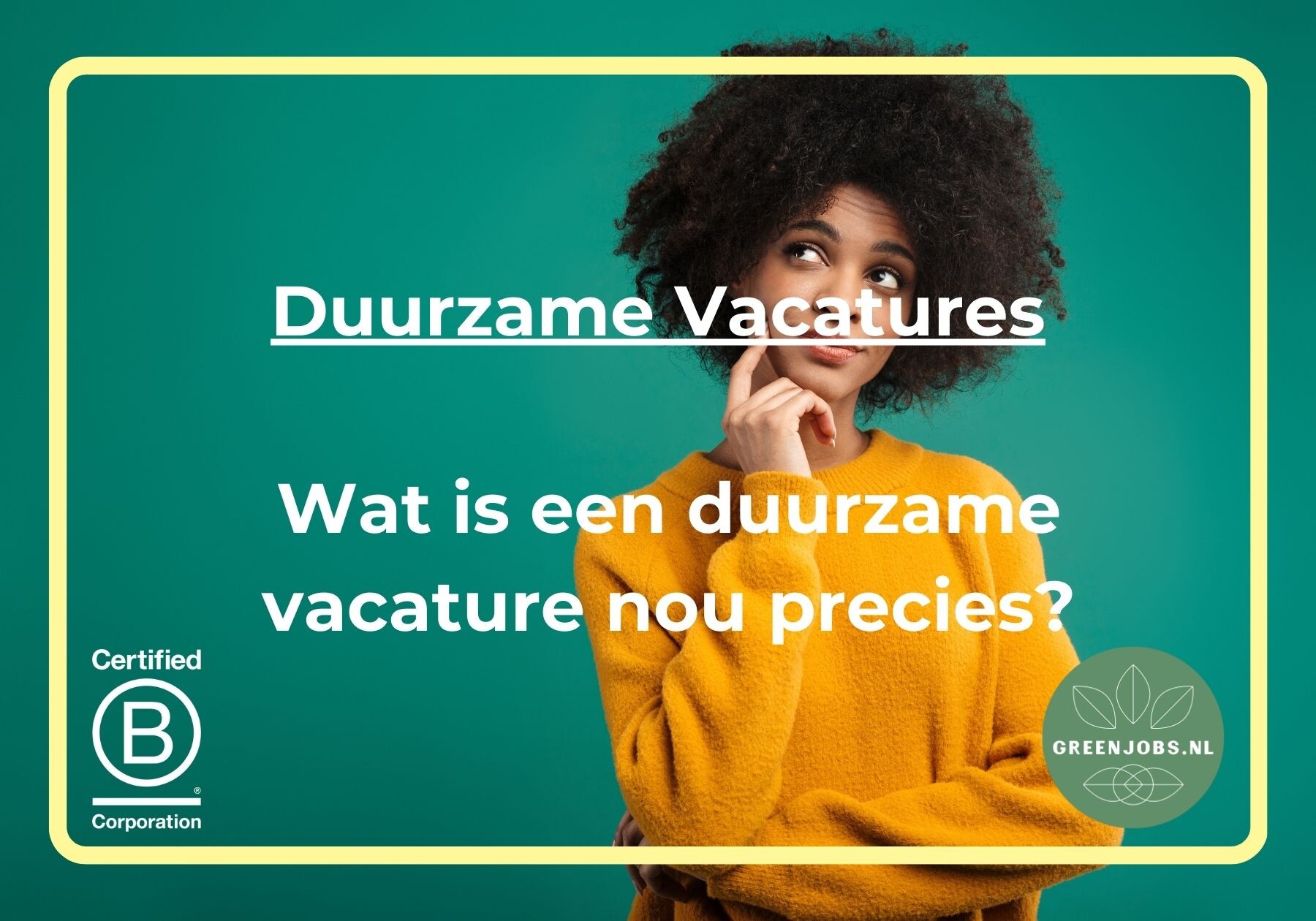 Duurzame banen: Wat is een Duurzame Vacature nou precies?