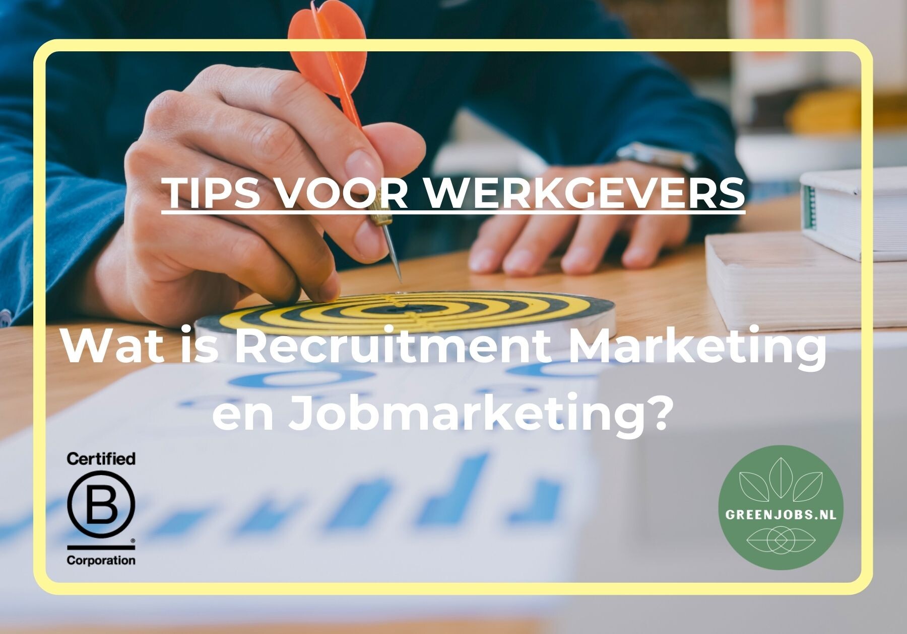 Wat is Recruitment Marketing en Jobmarketing?