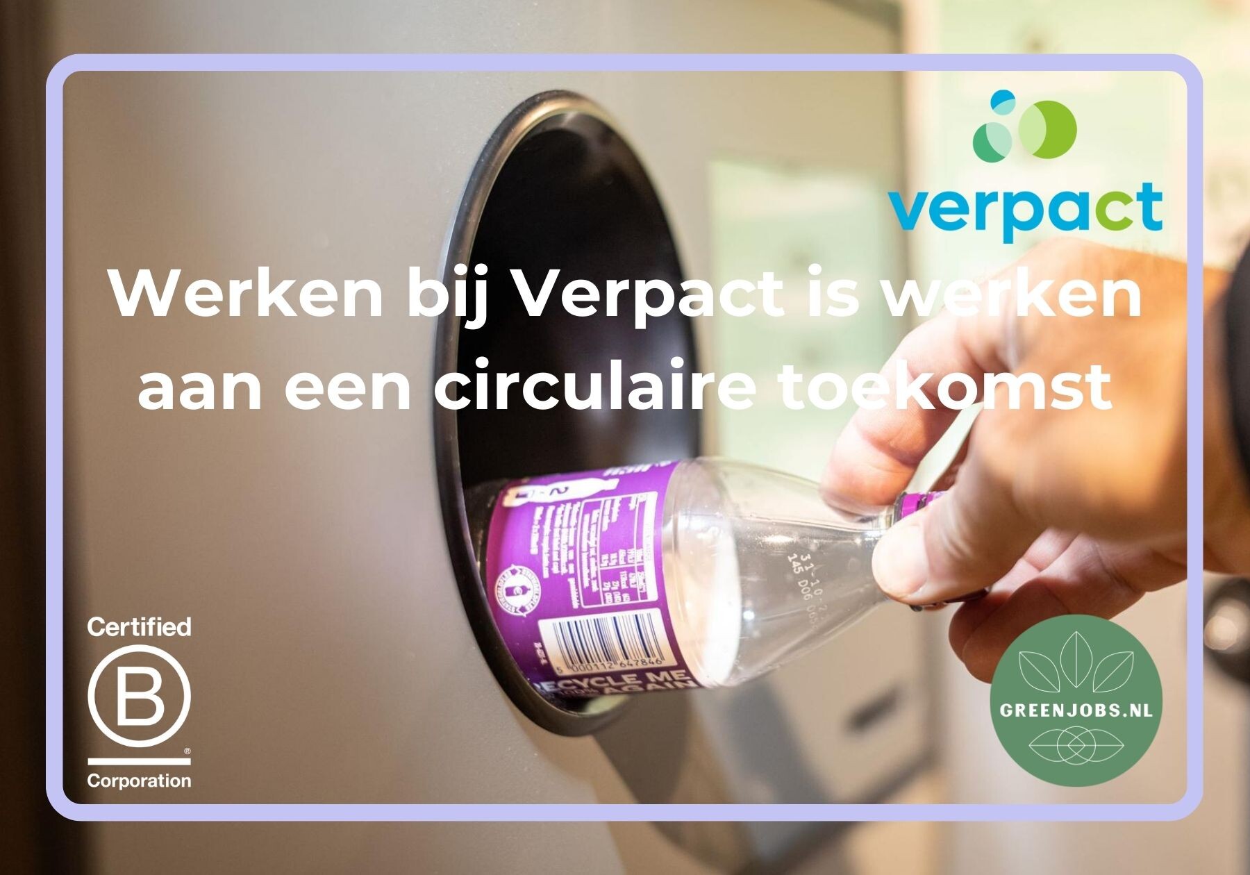 Werken bij Verpact: bijdragen aan een circulaire toekomst en schonere wereld