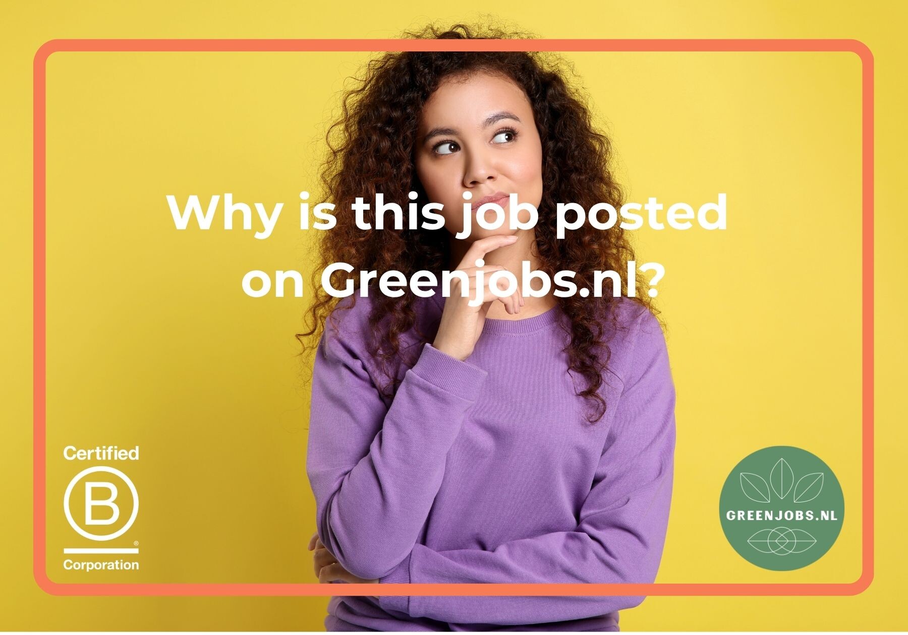 Why is this job posted on Greenjobs.nl?