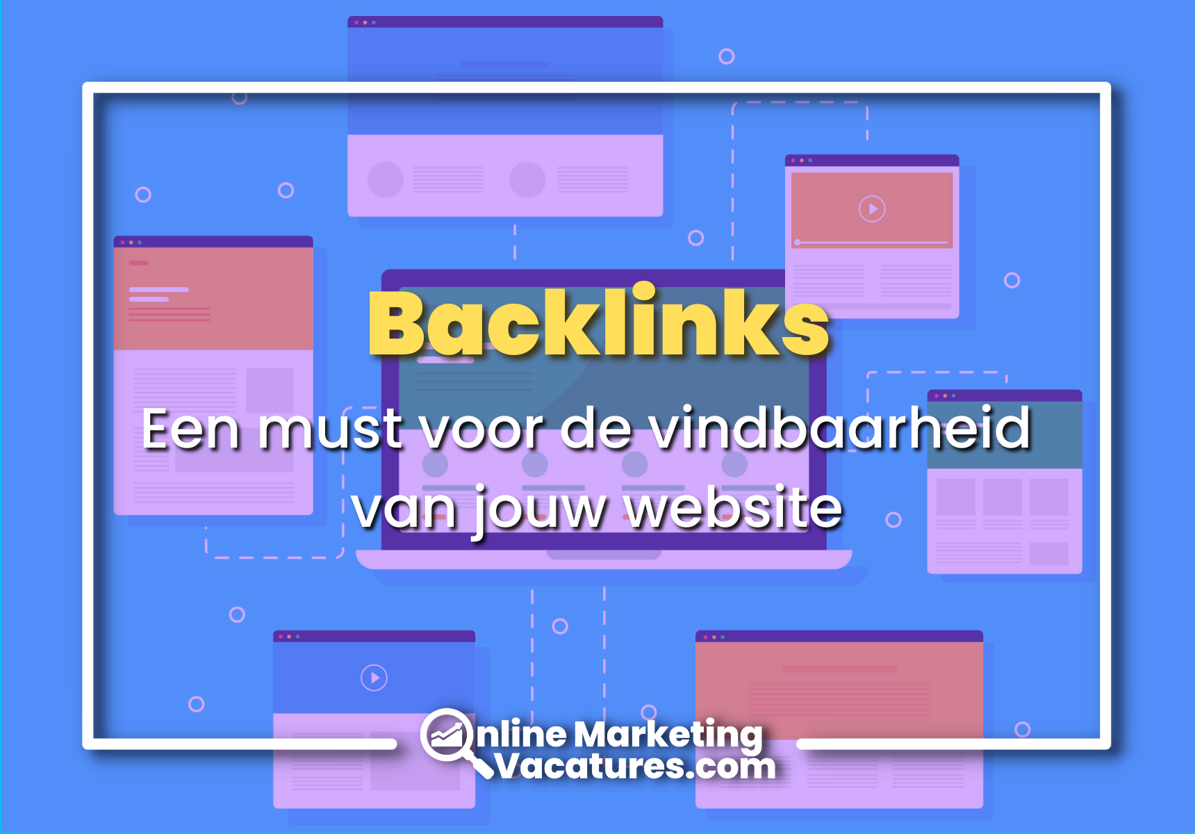 Backlinks - Een must voor de vindbaarheid van jouw website