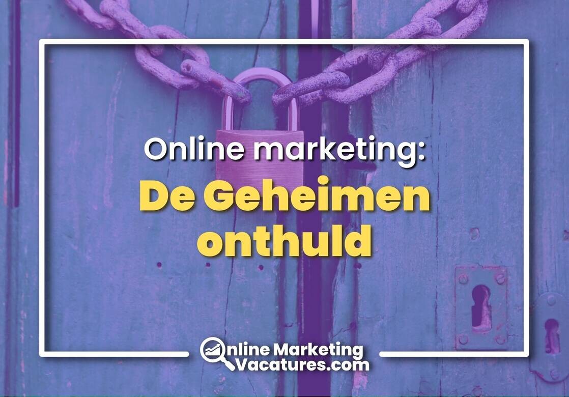 Online marketing: de geheimen van het vakgebied onthuld