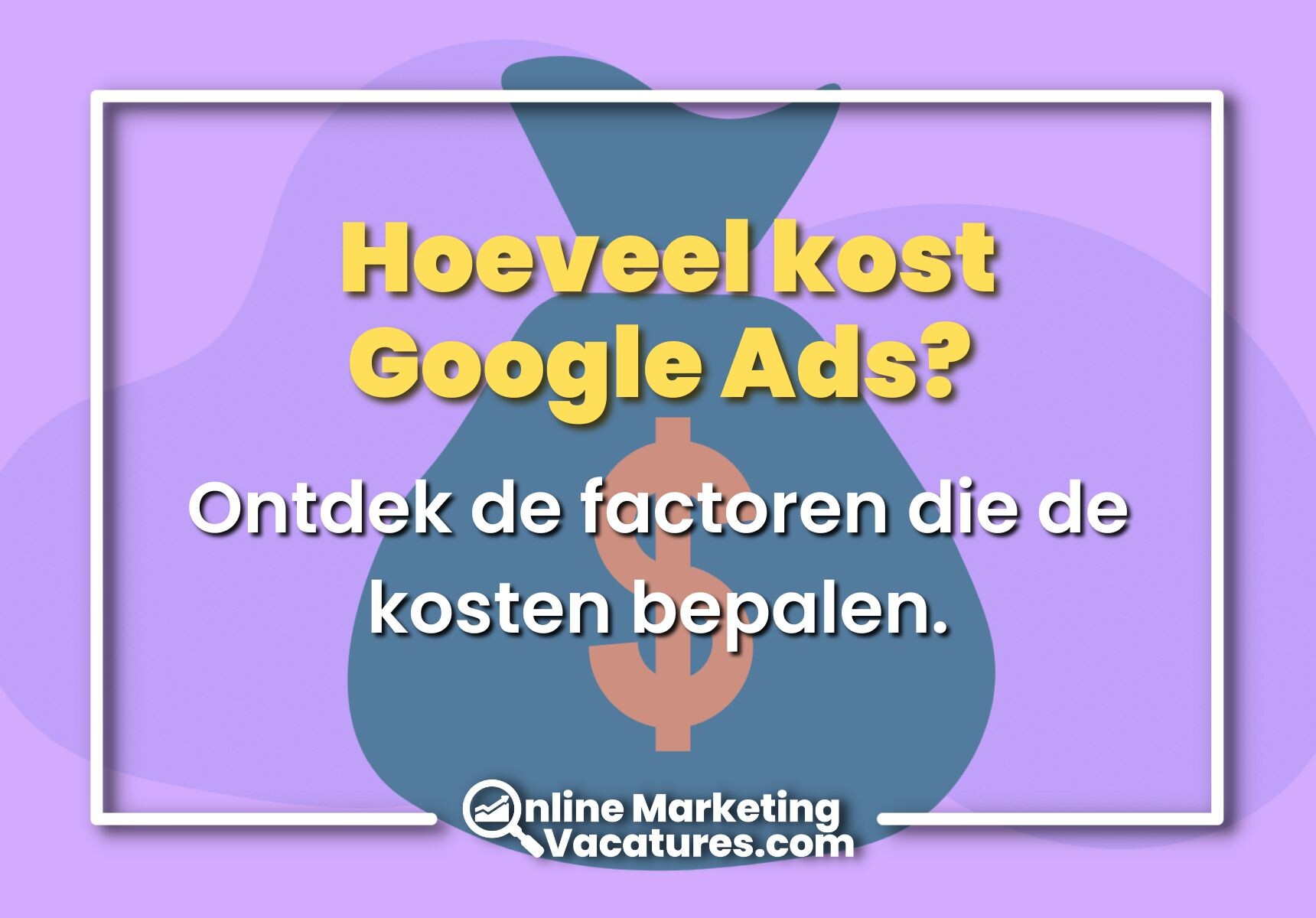 Hoeveel kost Google Ads? Ontdek de factoren die de kosten bepalen.