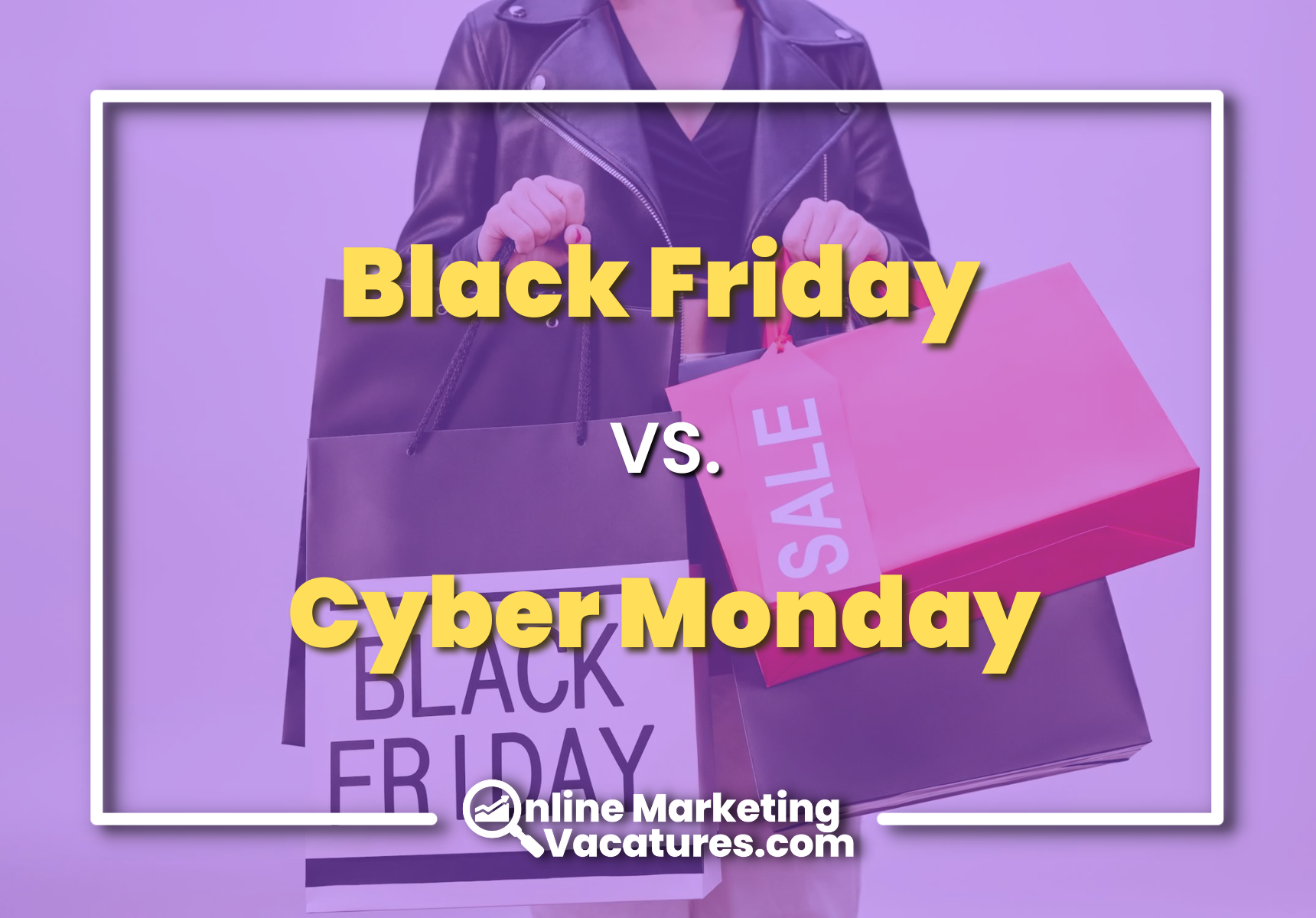 Black Friday VS. Cyber Monday