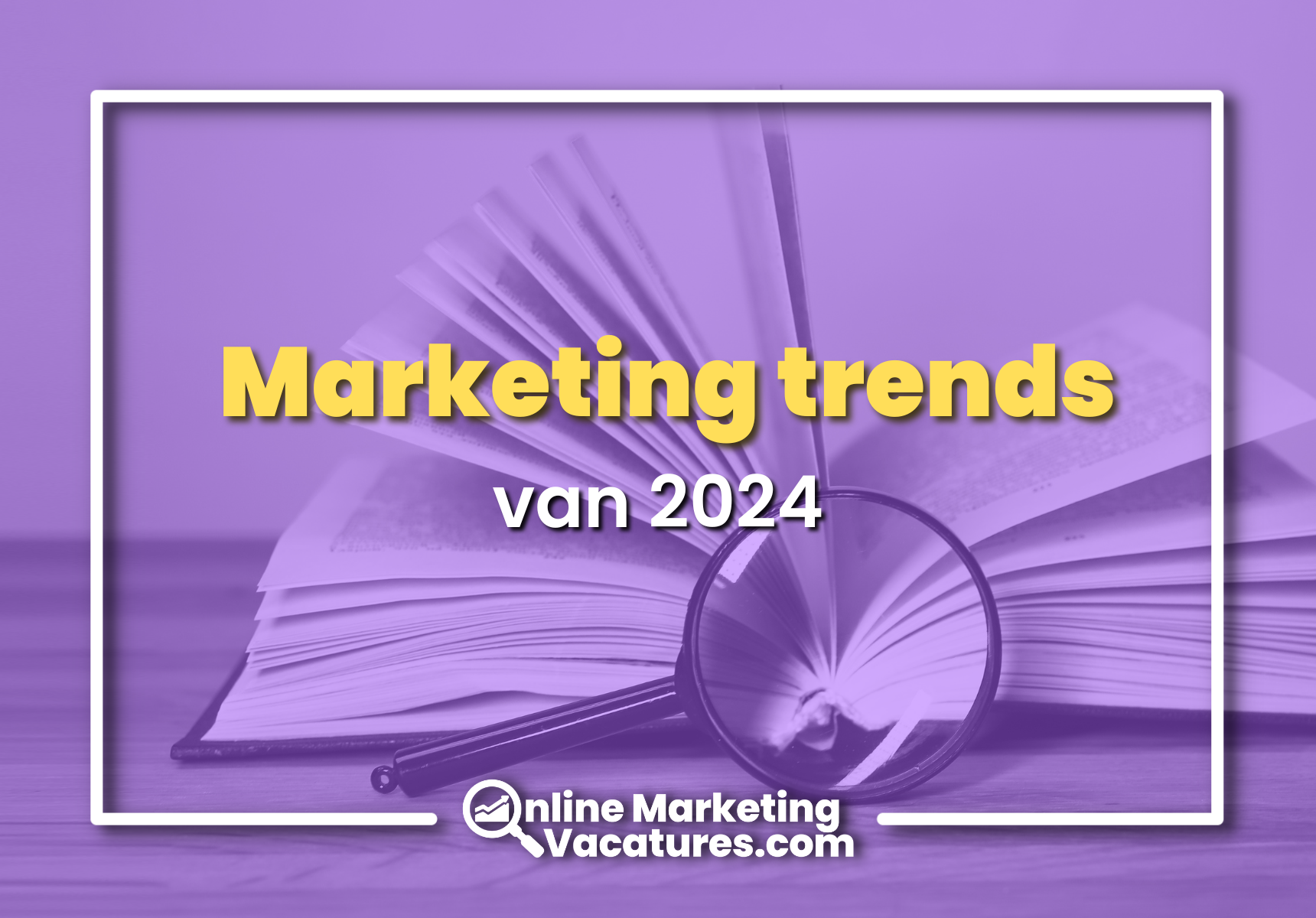 De marketing trends van 2024