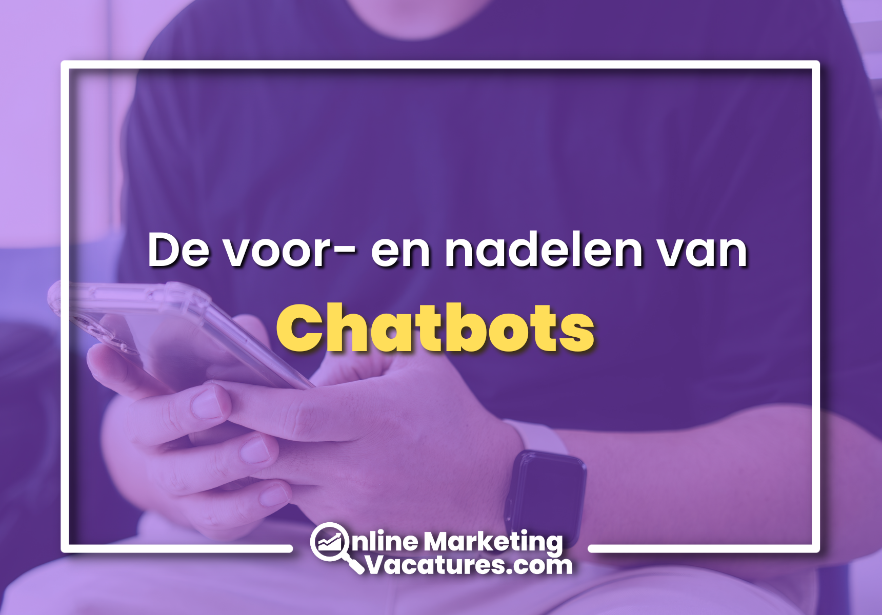 De voor- en nadelen van chatbots