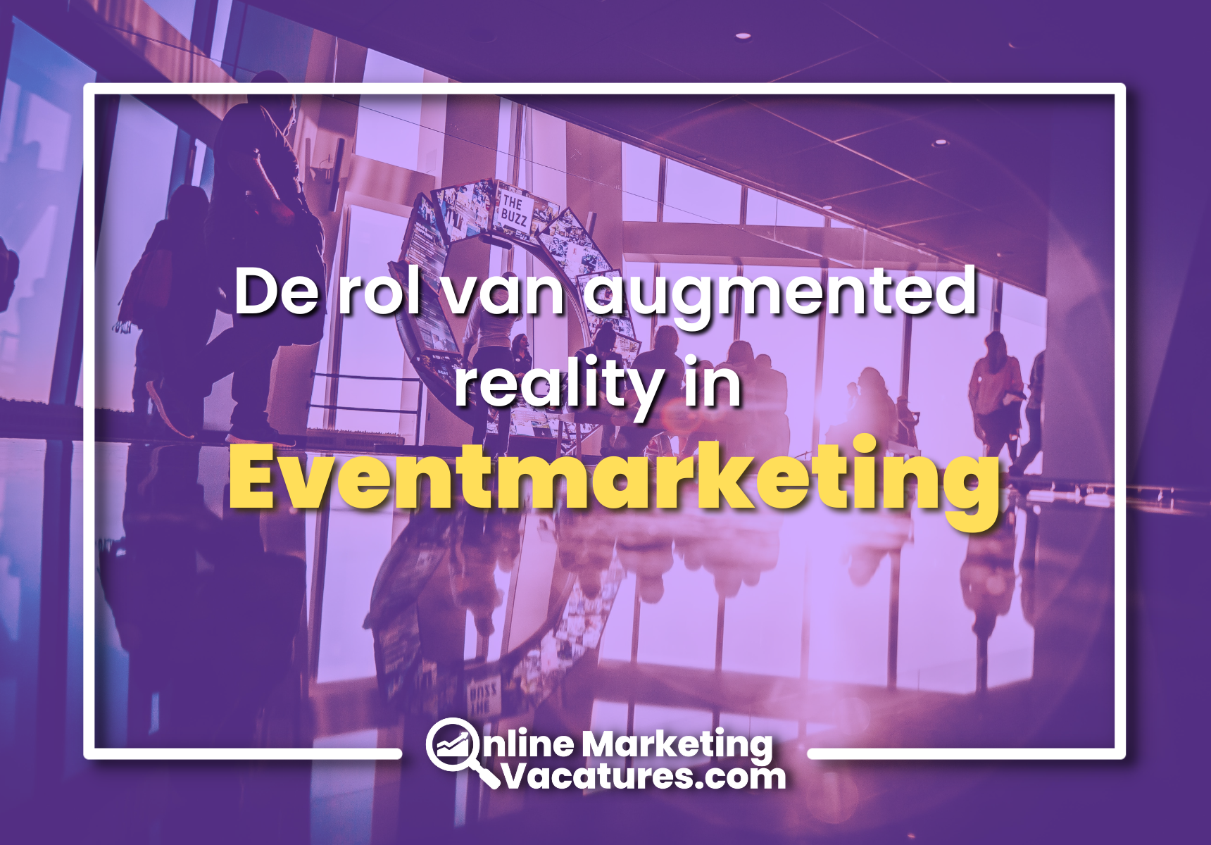 De rol van Augmented Reality in eventmarketing