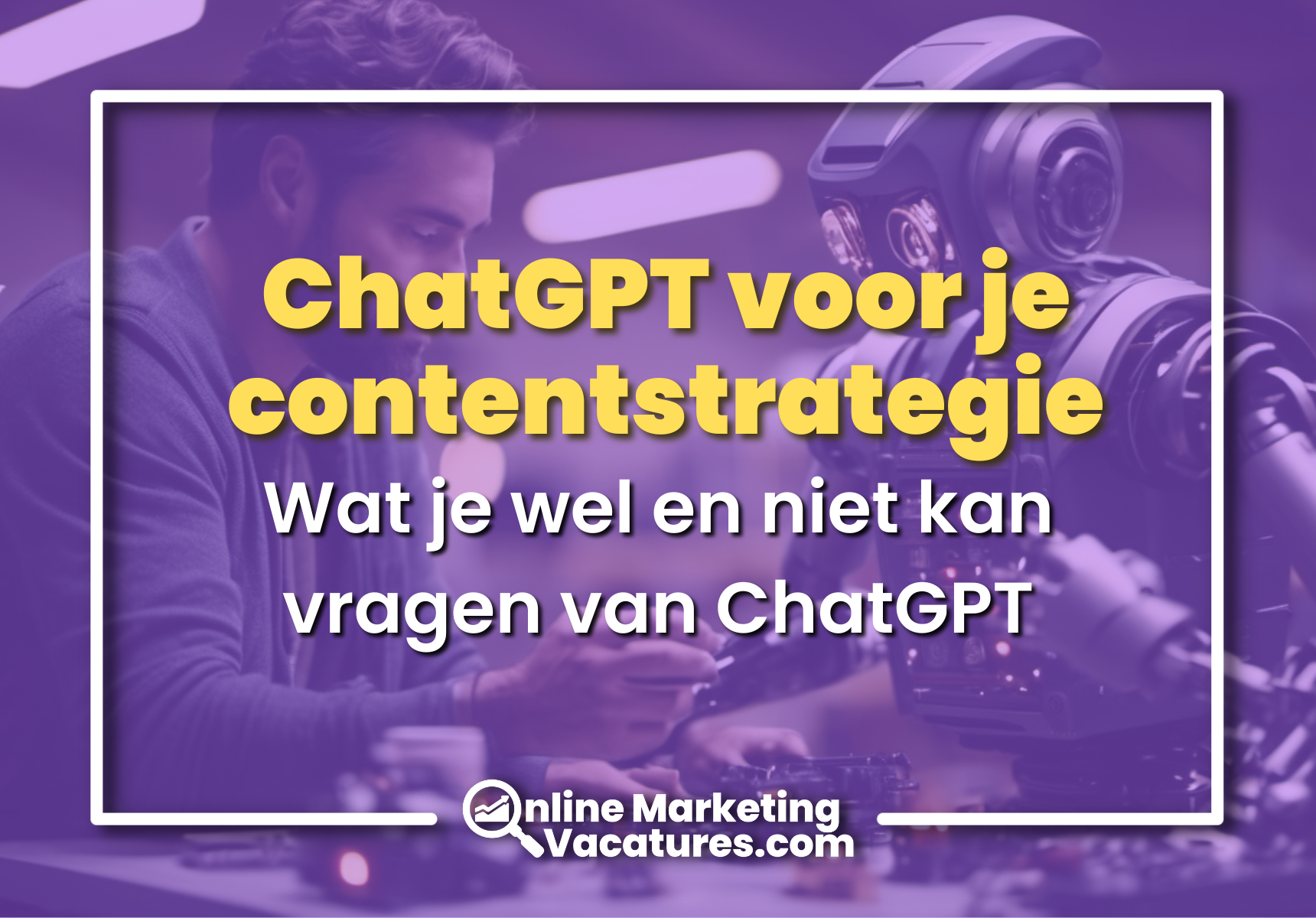 Waar is ChatGPT goed in en wat niet binnen jouw contentstrategie?