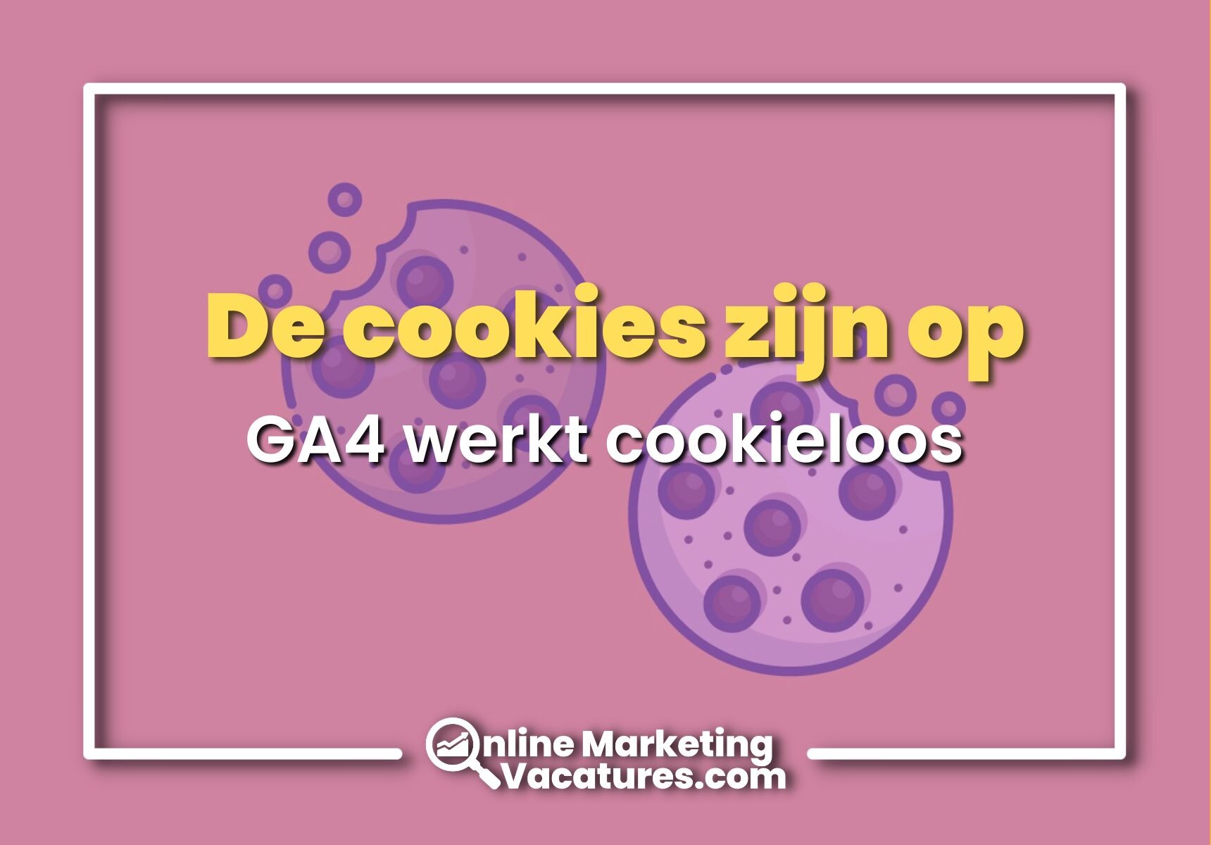 De cookies zijn op: GA4 werkt cookieloos