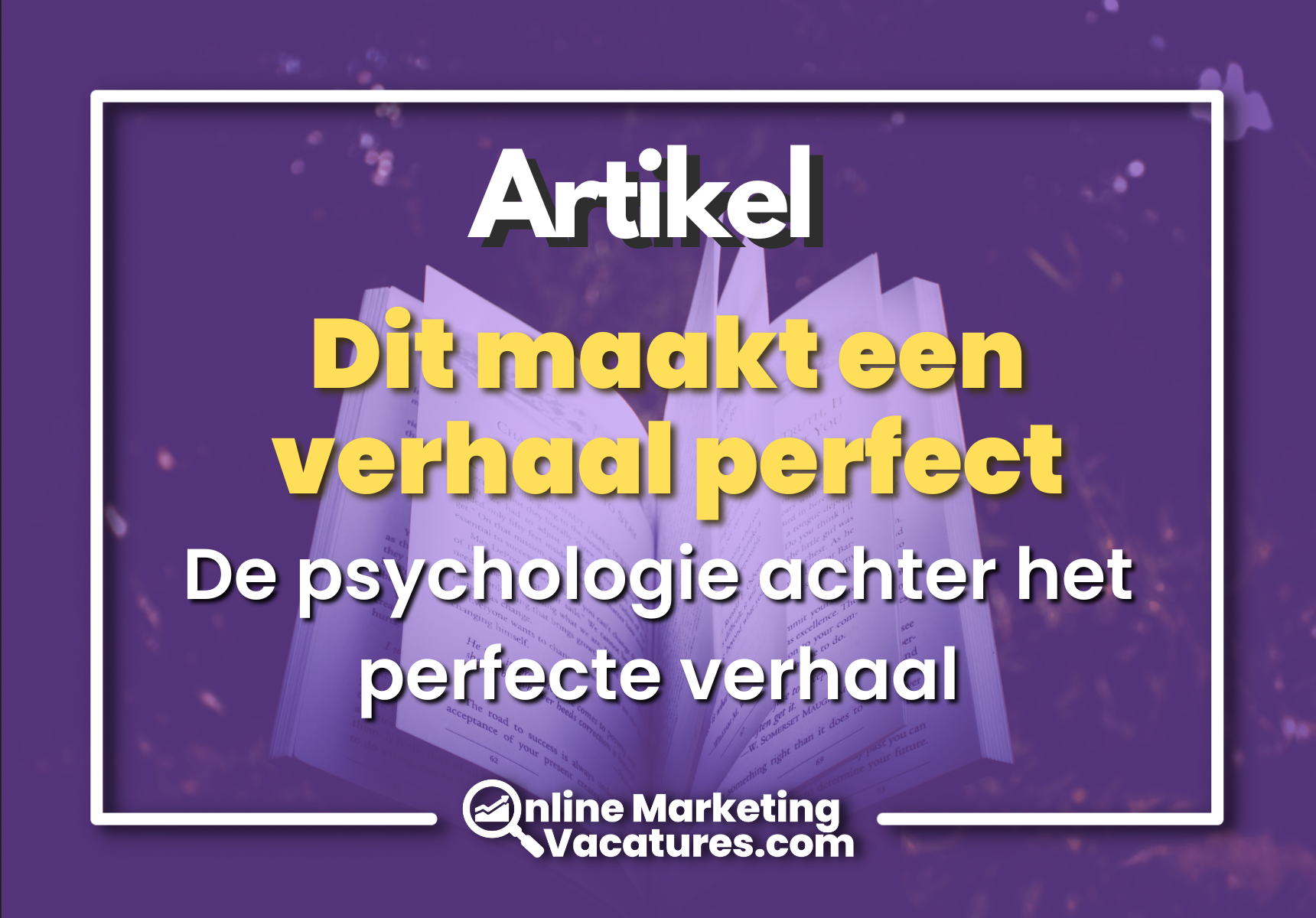 De Psychologie achter een Perfect verhaal