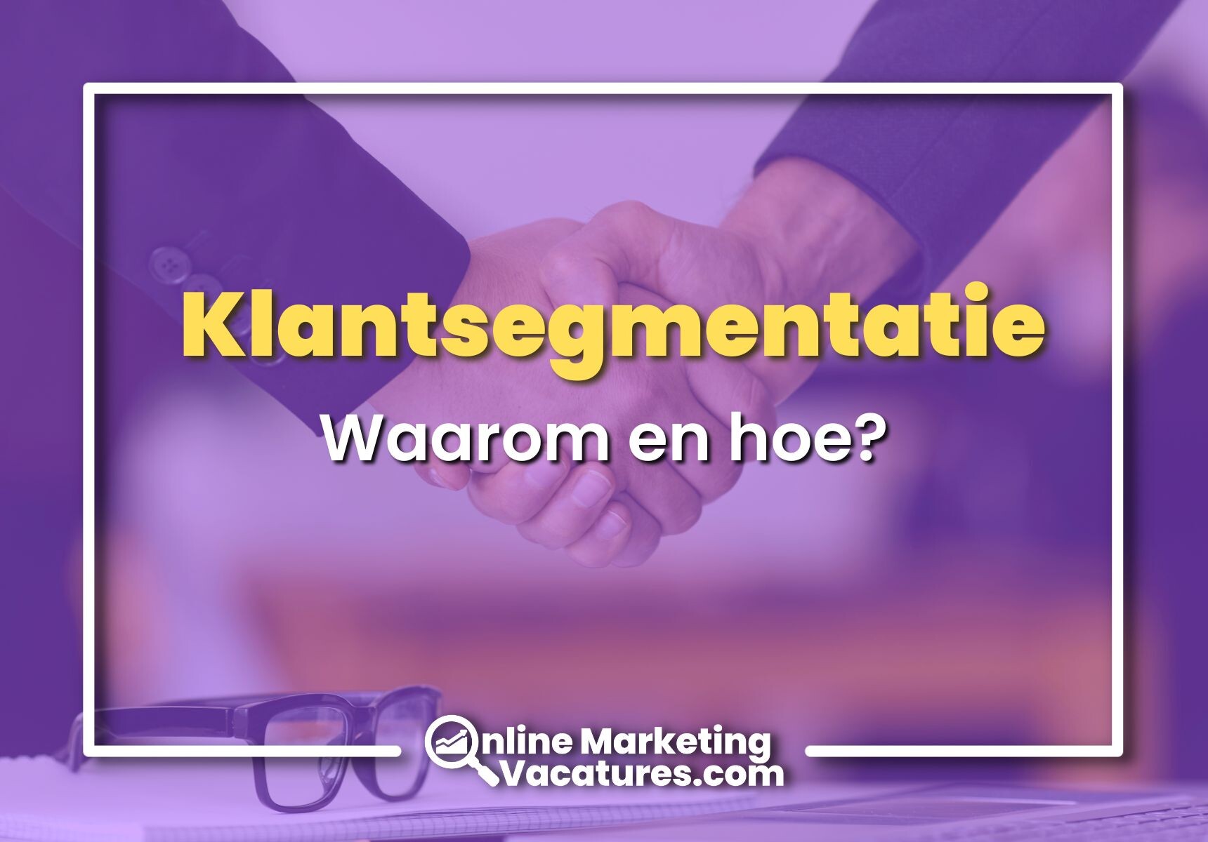 De kracht van klantsegmentatie