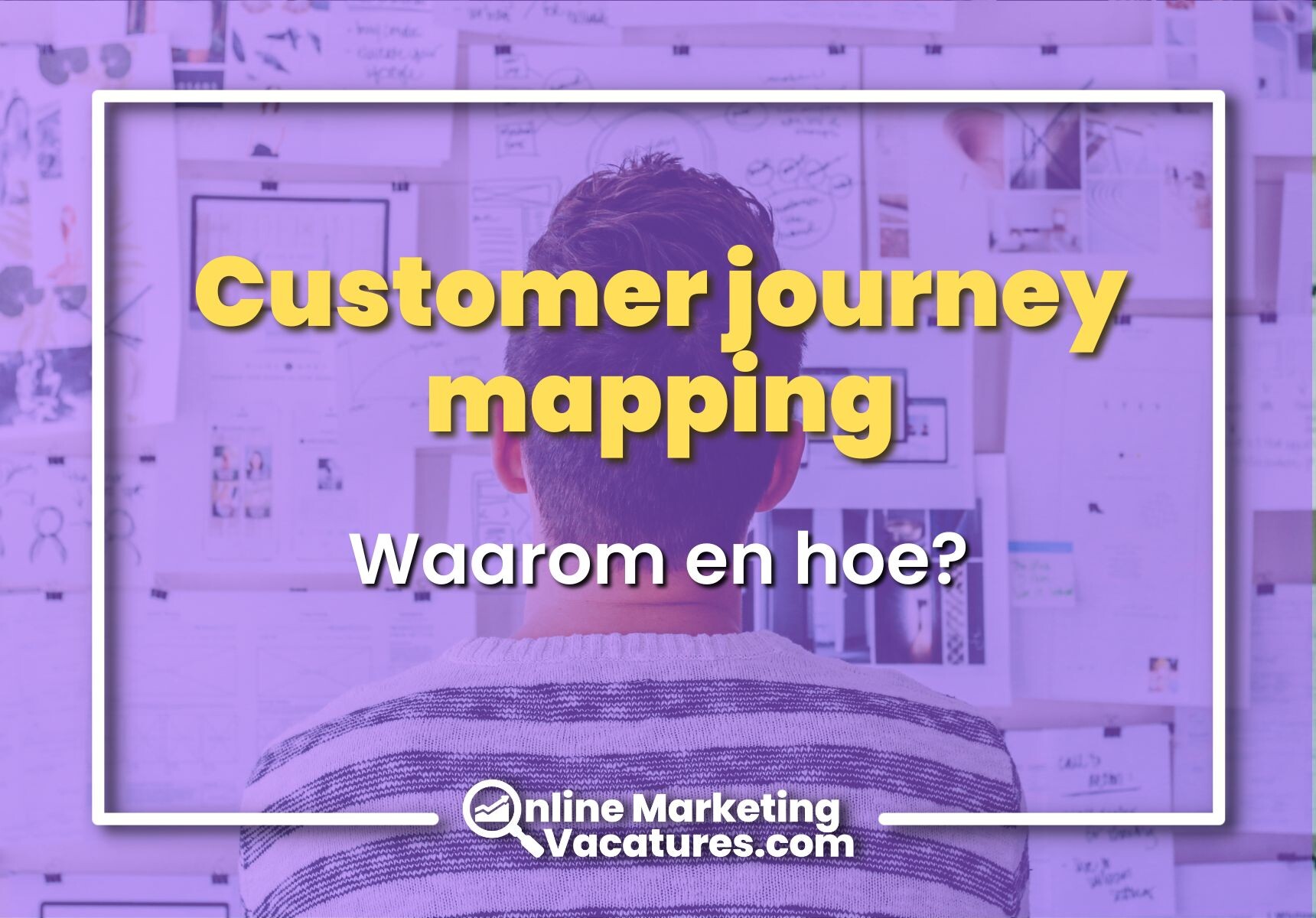 Het in kaart brengen van jouw customer journey