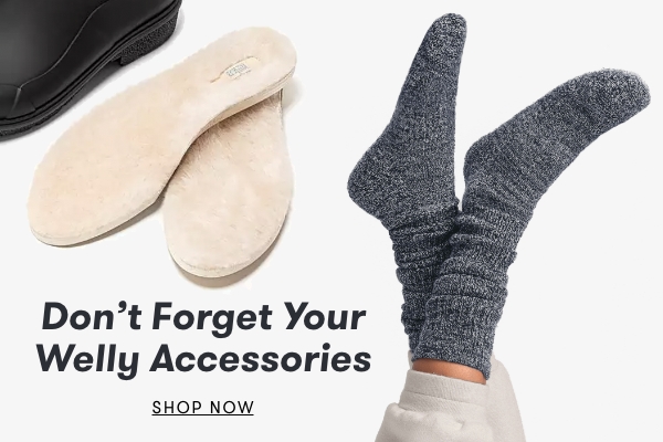 Don't Forget Your Welly Accessories