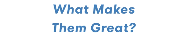 What Makes Them Great?
