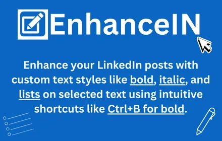EnhanceIn - Bold, Italic, Lists & Format Your LinkedIn Posts with AI