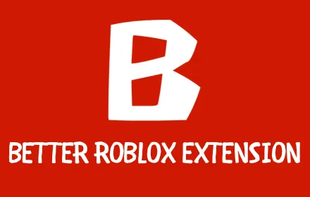 BetterBLOX - Better Roblox Extension