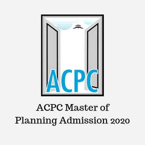 ACPC Master of Planning Admission 2020
