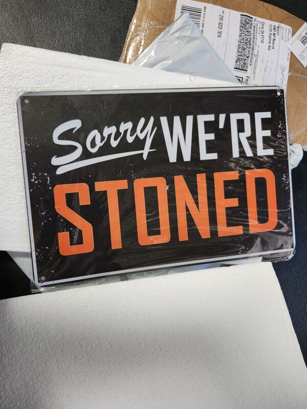 Sorry We're Stoned Sign Funny Metal Tin Signs Home Bar Man Cave Garage Farmhouse Diner Dormitory Cafe Wall Decor Art Poster 8x12 Inch | EZ Auction