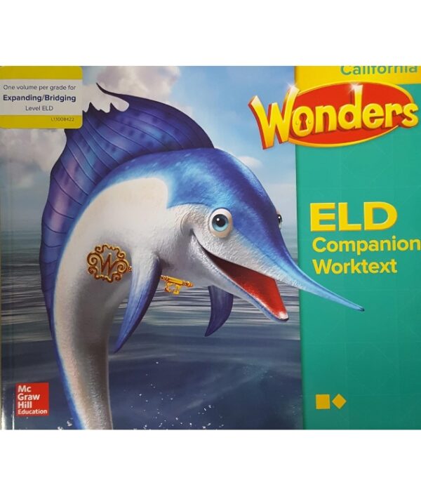 Wonders, ELD Companion Worktext, Grade 2, California Edition, 9780021303465, 0021303460, 2017 | EZ Auction