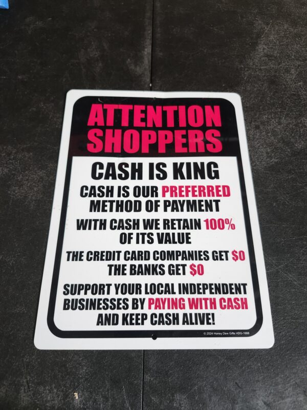 Honey Dew Gifts, Attention Shoppers Cash is King, Business Sign, Retail Store Signs, Cash Only Sign, No Credit Card, Metal Wall Decor, Letreros Para Negocios, 9 inch by 12 inch, HDG-1668 | EZ Auction