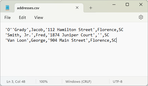 Example CSV file showing lines for 'O''Grady',Jacob,'112 Hamilton Street',Florence,SC; 'Smith, Jr.',Fred,'1874 Juniper Court','',SC; and 'Van Loon',George,'904 Main Street',Florence,SC