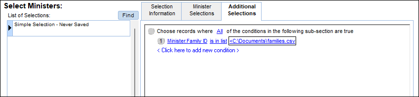 Example of Additional Selections with a condition of Minister.Family_ID is in list <C:\Documents\families.csv