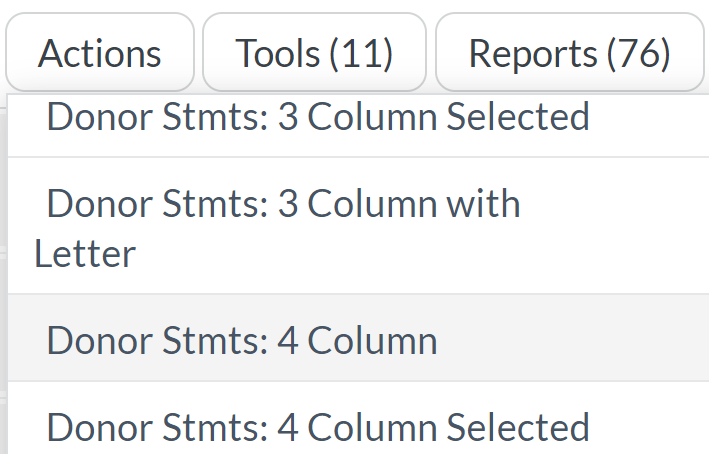 The Donor Statements report that runs all records, as Donor Stmts: 4 Column, in the Reports drop-down list.