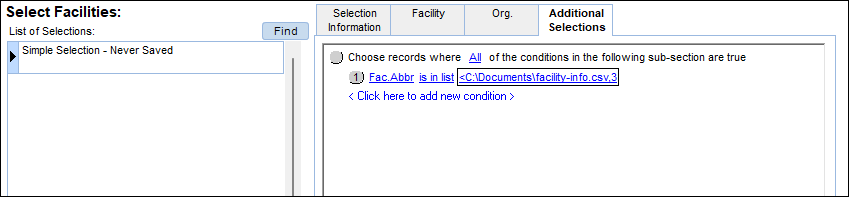 Example of Additional Selections with a condition of Fac.Abbr is in list <C:\Documents\facility-info.csv comma 3