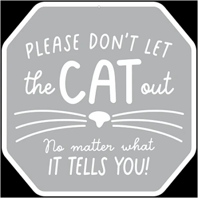 Metal Sign, Don't Let the Cat Out , 12 x 12 In.