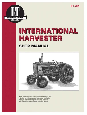 Tractor Repair Manual for International Harvester Gasoline and Diesel Models