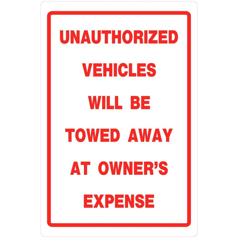 18 In. X 12 In. Heavy Duty Plastic Unauthorized Vehicles Will Be Towed Sign