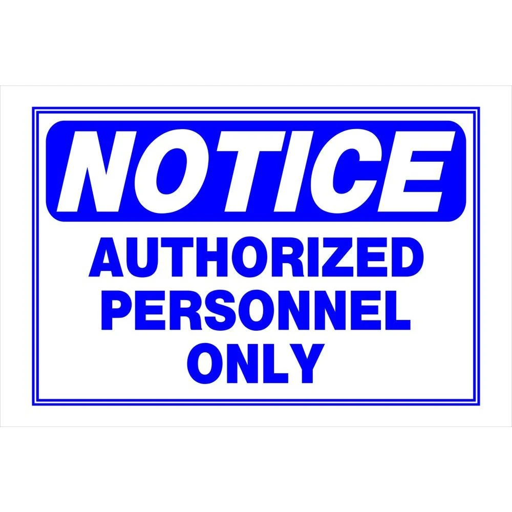 8 In. X 12 In. Plastic Notice Authorized Personnel Only Sign - Model 839990