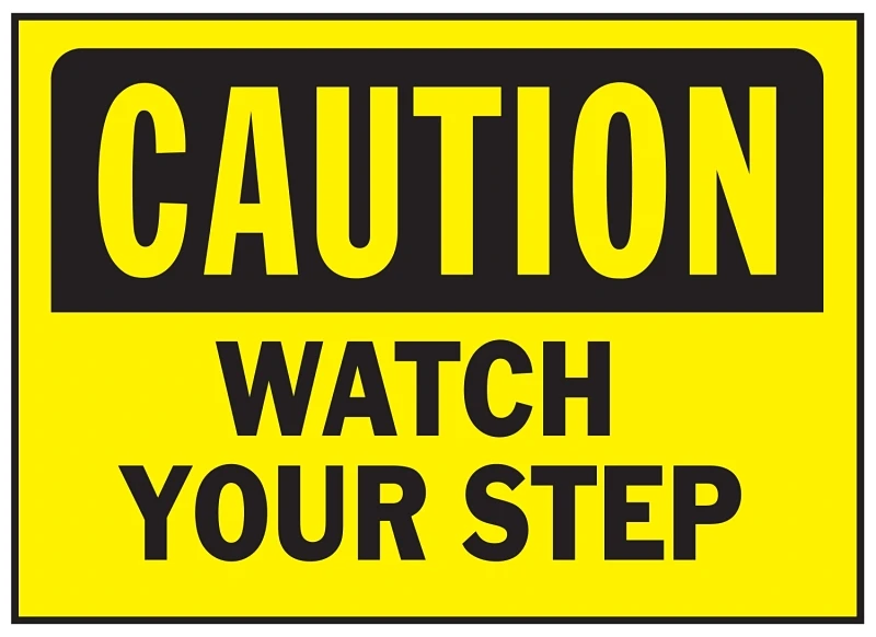 567 Weather Resistant Caution Sign - Watch Your Step - 14 In X 10 In