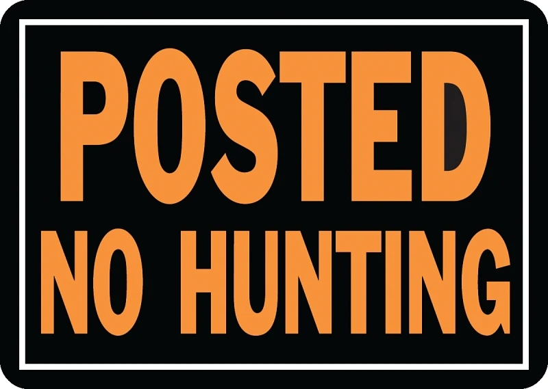 POSTED NO HUNTING SIGN
