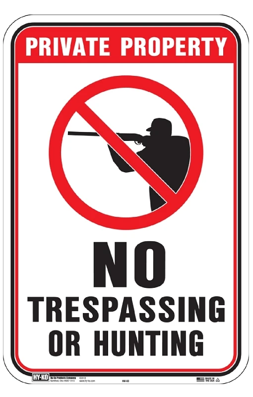 Hy-ko Private Property No Trespassing Or Hunting Sign 12" X 18" Aluminum