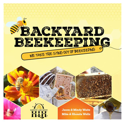 Backyard Beekeeping Book By Harvest Lane Honey - Essential Guide For Beekeepers
