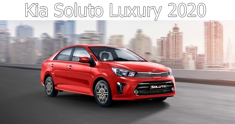 Kia Soluto Luxury 2020: Thông số, giá lăn bánh kèm khuyến mãi tháng 04/2020 - 1