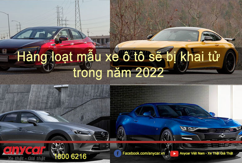 Hàng loạt mẫu xe ô tô sẽ bị khai tử trong năm 2022 - 2