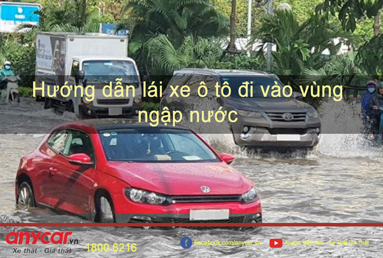 Hướng dẫn lái xe ô tô đi vào vùng ngập nước